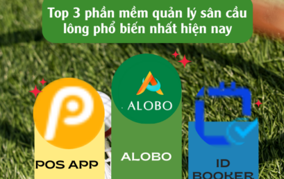 Top 3 Phần mềm quản lý dành cho sân cầu lông