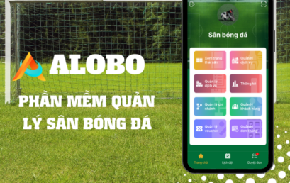 Phần mềm quản lý sân bóng đá hiệu quả nhất – ALOBO