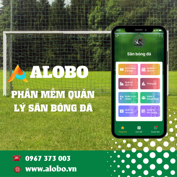 Phần mềm quản lý sân bóng đá hiệu quả nhất – ALOBO