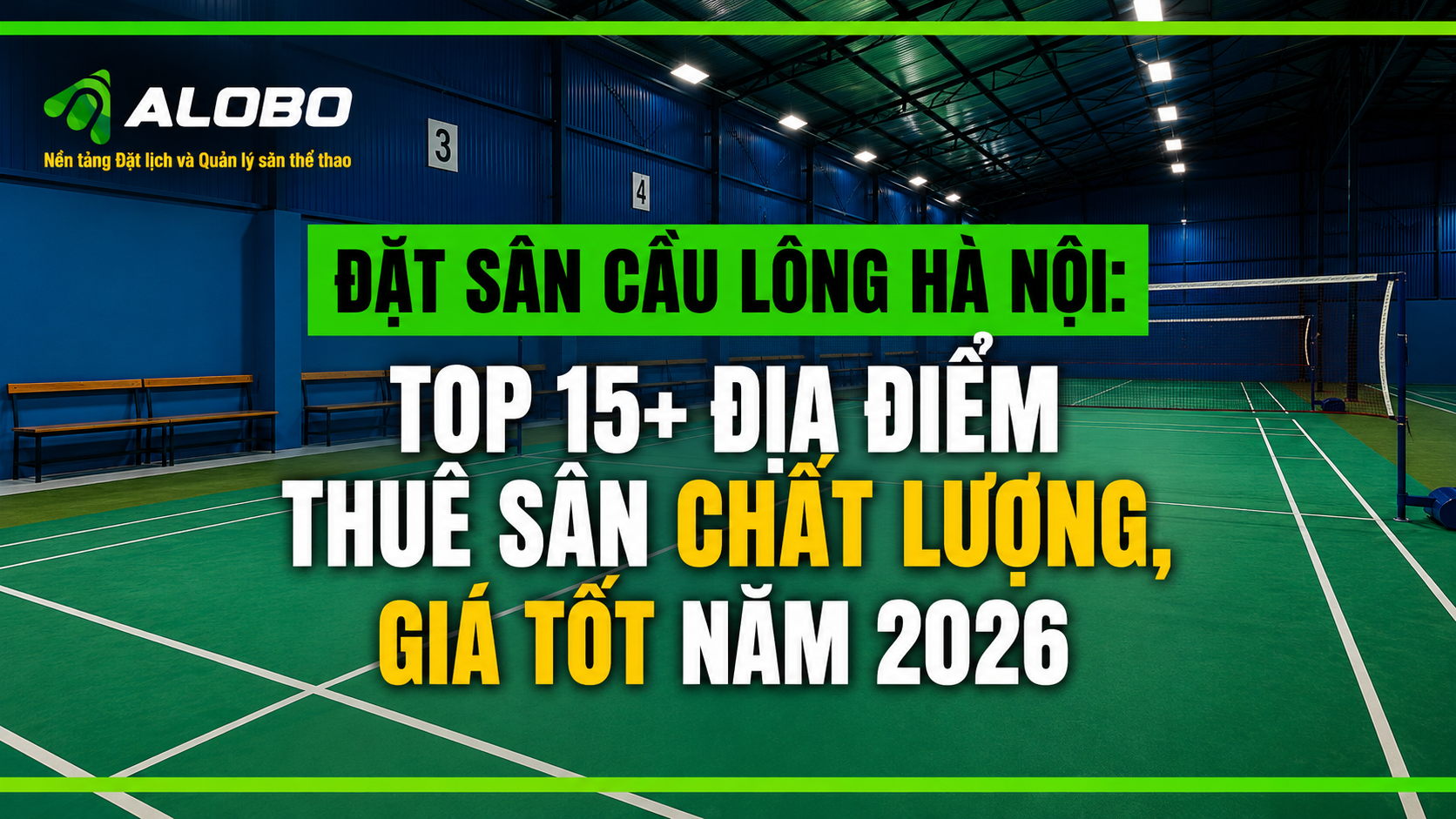 Đặt sân cầu lông Hà Nội: Top 15+ địa điểm thuê sân chất lượng, giá tốt năm 2026 