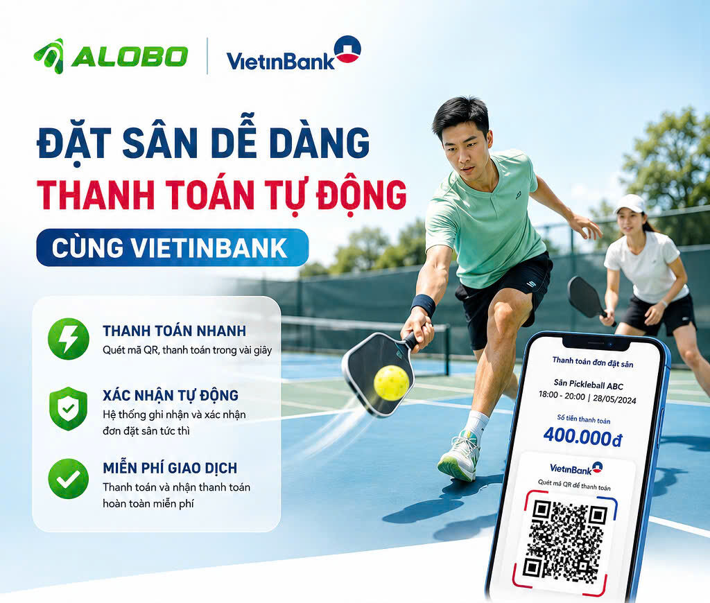 ĐẶT SÂN NHANH – THANH TOÁN TỰ ĐỘNG CÙNG VIETINBANK & ALOBO ĐẶT SÂN NHANH – THANH TOÁN TỰ ĐỘNG CÙNG VIETINBANK & ALOBO